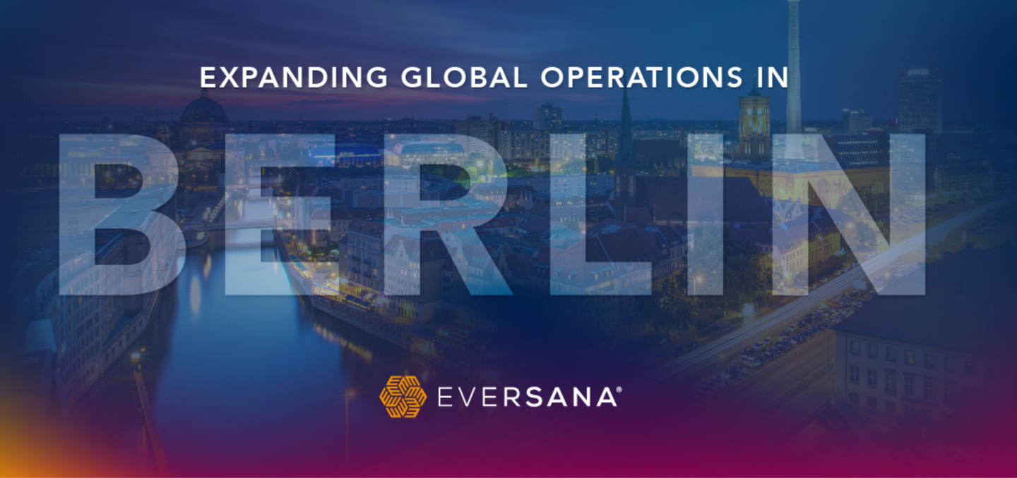 EVERSANA Expands Global Commercialisation Operations With Berlin, Germany Office